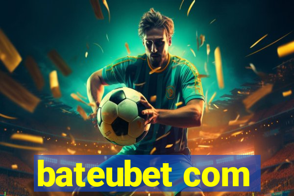 bateubet com